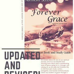 Forever Grace: A Five-Lesson Book And Study Guide